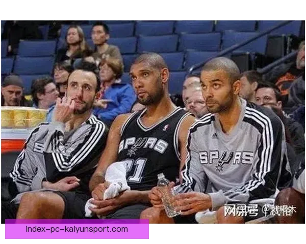 围绕圣安东尼奥马刺队传承文化与重建未来的篮球新篇章探索与思考